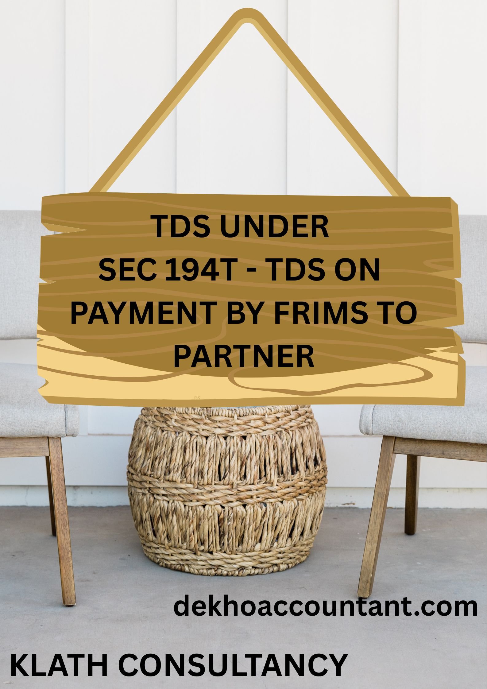 SECTION 194T: TDS ON PAYMENTS BY FIRM TO PARTNERS